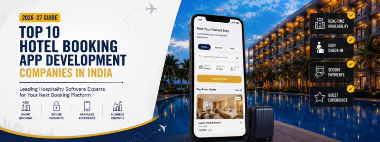 Top 10 Hotel Booking App Development Companies in India (2026–27) 