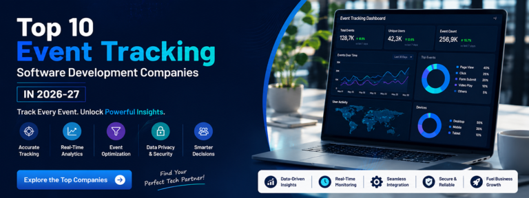 Top 10 Event Tracking Software Development Companies in India (2026-27)