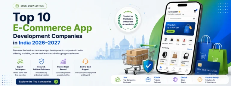 Top 10 E-Commerce App Development Companies in India 2026–2027